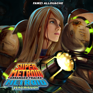 Metroid Zero Mission & Super Metroid Arranged Tracks