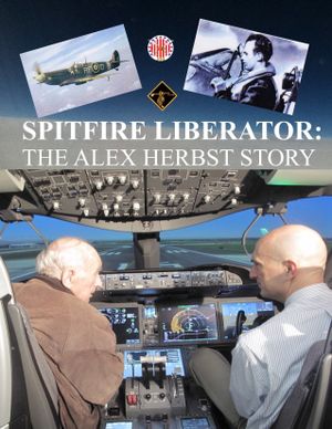 Spitfire Liberator: The Alex Herbst Story
