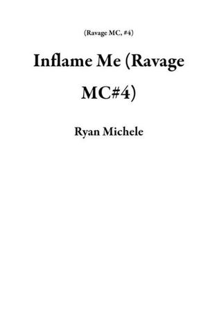 Inflame Me (Ravage MC#4)