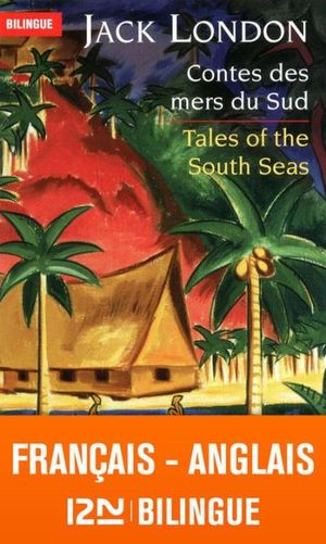 Bilingue français-anglais : Contes des mers du sud ? Tales of the South Seas