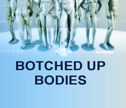 image-https://media.senscritique.com/media/000011275760/0/botched_up_bodies.jpg