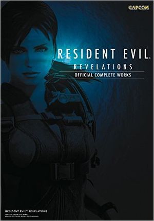 Resident Evil Revelations : Official Complete Works