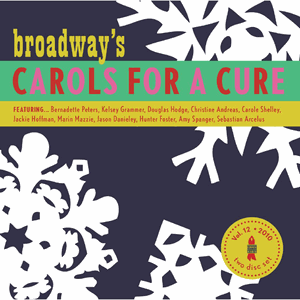 Broadway’s Carols for a Cure, Volume 12
