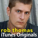 Pochette iTunes Originals: Rob Thomas
