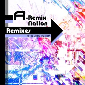 A-Remix Nation Remixes