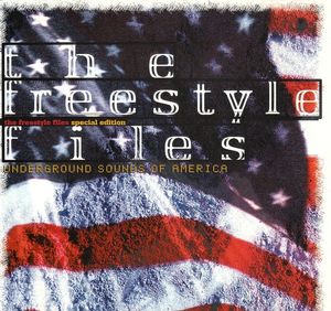The Freestyle Files: Underground Sounds of America