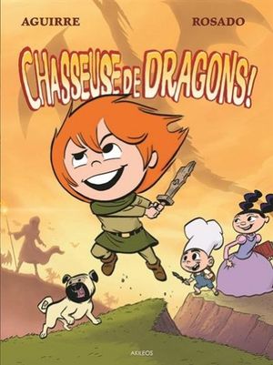 Chasseuse de dragons ! - Les Chroniques de Claudette, tome 2