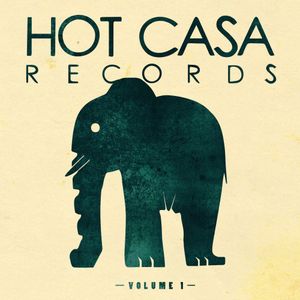 Hot Casa Records, Volume 1