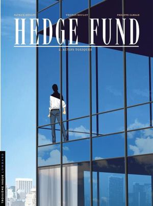 Actifs toxiques - Hedge Fund, tome 2