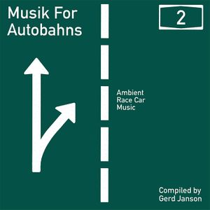 Musik for Autobahns 2 (Ambient Race Car Music)