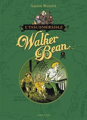 L'insubmersible Walker Bean, tome 1