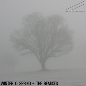 Winter & Spring - The Remixes