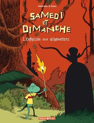 L'Odyssée aux allumettes - Samedi et Dimanche, tome 4