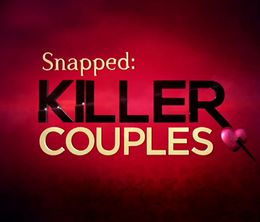 image-https://media.senscritique.com/media/000011313906/0/snapped_killer_couples.jpg