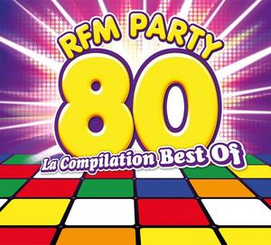 RFM Party 80 La Compilation Best of
