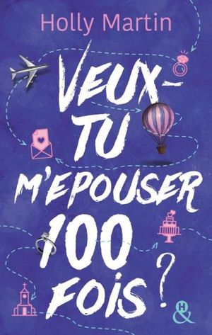 Veux-tu m épouser 100 fois ?