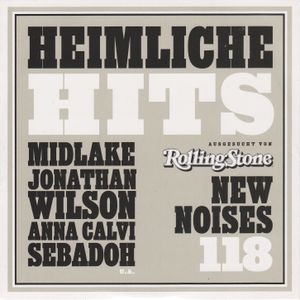 Rolling Stone: New Noises, Volume 118: Heimliche Hits