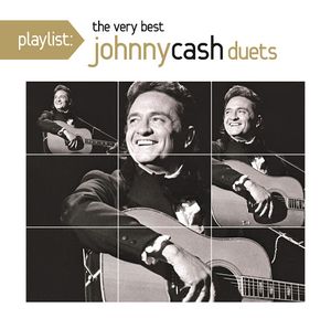 Playlist: The Very Best Johnny Cash Duets