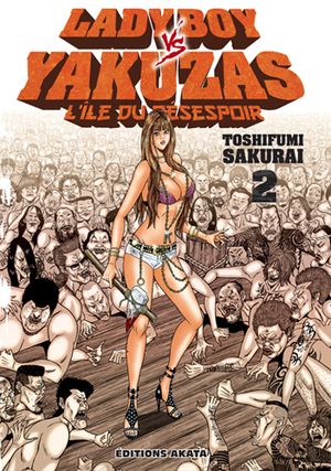 Ladyboy vs. Yakuzas : L'Île du désespoir, tome 2