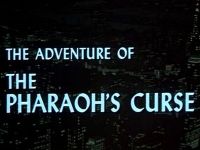 The Adventure of the Pharaoh's Curse