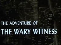 The Adventure of the Wary Witness