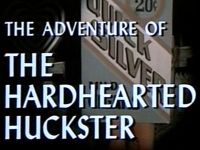 The Adventure of the Hardhearted Huckster