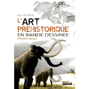 L'art préhistorique en bande dessinée Première époque