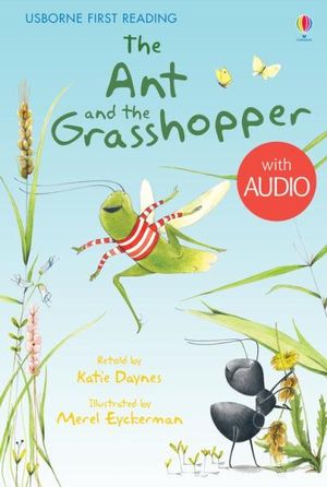 The Ant and the Grasshopper: Usborne First Reading: Level One