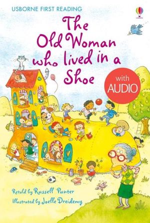 The Old Woman Who Lived in a Shoe: Usborne First Reading: Level Two