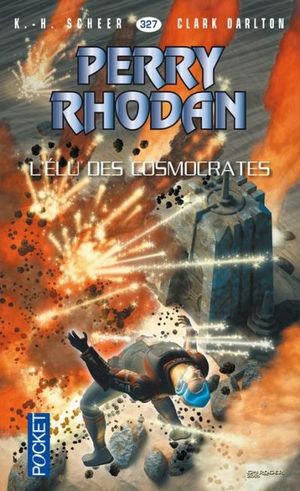 Perry Rhodan n°327 : L'Elu des Cosmocrates