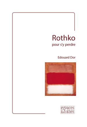 Rothko, pour s'y perdre