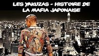 Les Yakuzas - Histoire de la mafia japonaise