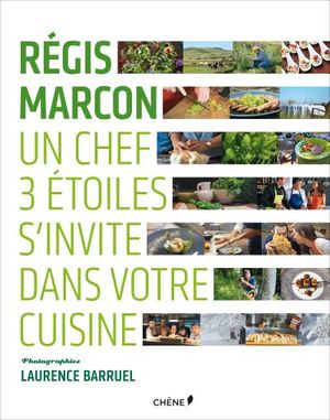 Régis Marcon, Un chef 3 étoiles s'invite dans votre cuisine