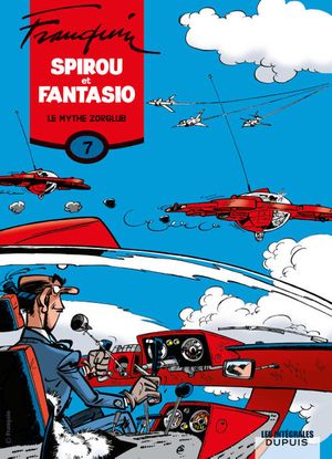 Le Mythe Zorglub - Spirou et Fantasio Intégrale, tome 7