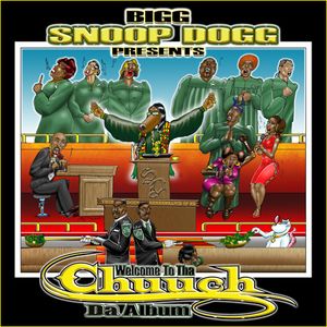 Snoop Dogg Presents: Bacc to tha Chuuch, Volume 1