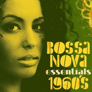 Bossa Nova Essentials - 1960's
