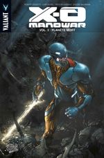 Couverture Planète Mort - X-O Manowar, tome 3 Couverture Planète Mort - X-O Manowar, tome 3