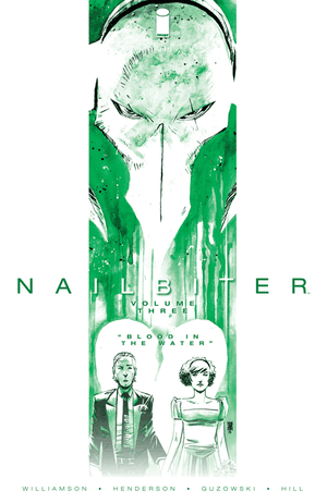 Blood In The Water - Nailbiter, tome 3