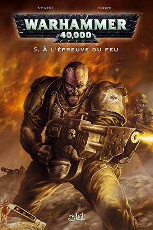 À l'épreuve du feu - Warhammer 40,000, tome 5