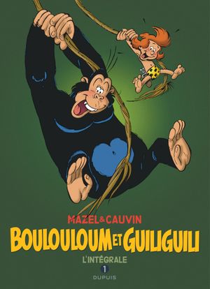 Boulouloum et Guiliguili, L'Intégrale Tome 1