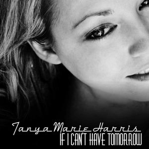 If I Can't Have Tomorrow (Single)