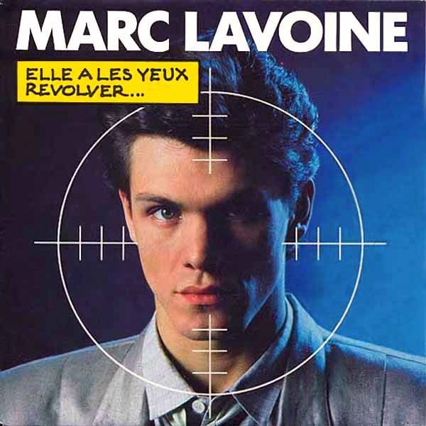 Elle a les yeux revolver… (Single) - Marc Lavoine - SensCritique