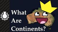 What are Continents?