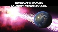 Les sursauts gamma, la mort venue du ciel