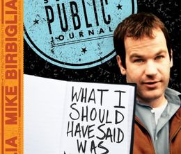 image-https://media.senscritique.com/media/000011419156/0/mike_birbiglia_what_i_should_have_said_was_nothing_tales_from_my_secret_public_journal.jpg