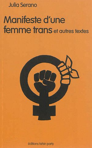 Manifeste d'une femme trans et autres textes