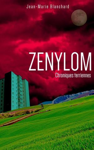 Zenylom - Chroniques terriennes