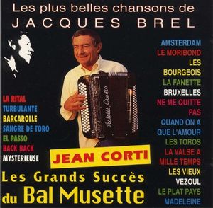 Les Plus Belles Chansons de Jacques Brel / Les Plus Grands Succès du bal musette