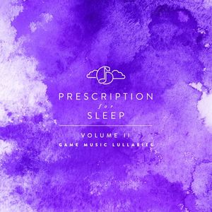 Prescription for Sleep: Game Music Lullabies, Volume II