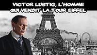 Victor Lustig - L'homme qui vendit la tour Eiffel